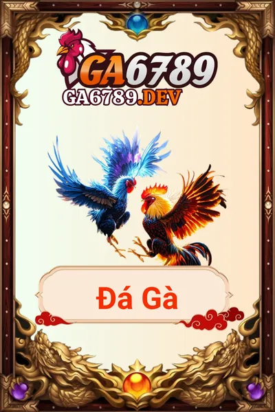 Đá gà ga6789