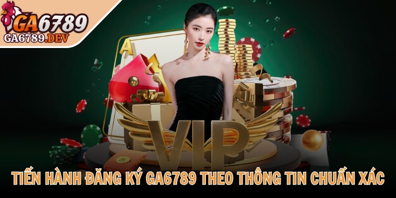 Ga6789 Dev ♥️ Đá Ga6789 Thomo - Link Đăng Nhập Ga 6789 Không Chặn 2025 39 Tiến hành đăng ký GA6789 theo thông tin chuẩn xác