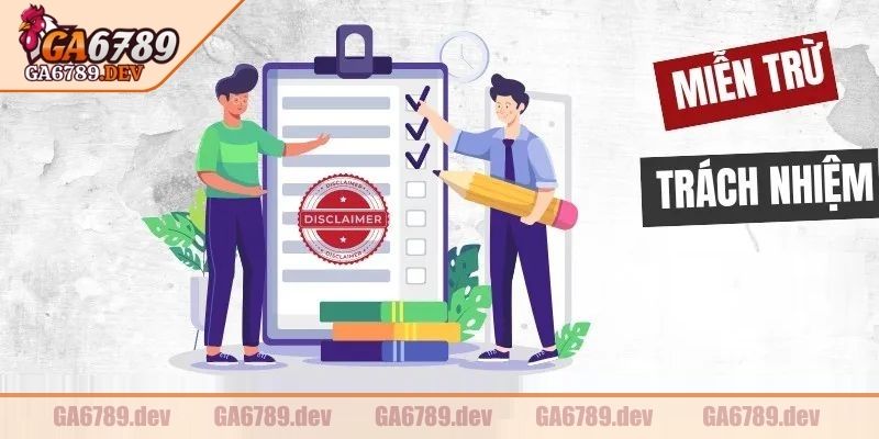 Miễn Trừ Trách Nhiệm 1 Văn bản miễn trừ trách nhiệm GA6789 của hệ thống
