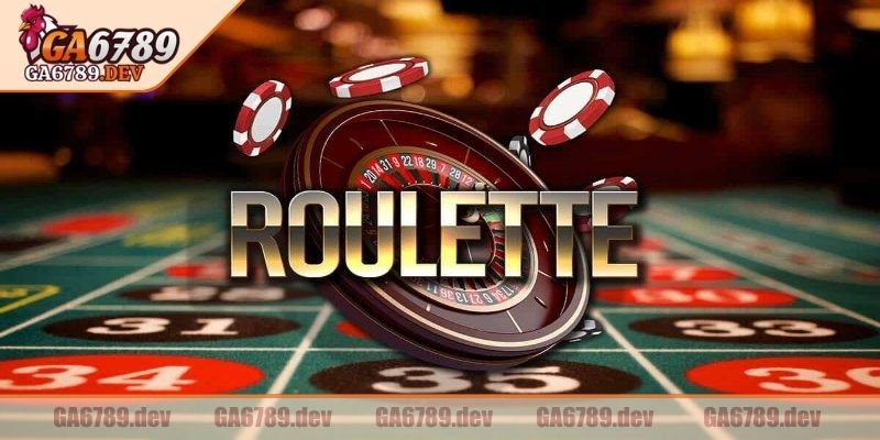 Sơ lược về roulette GA6789